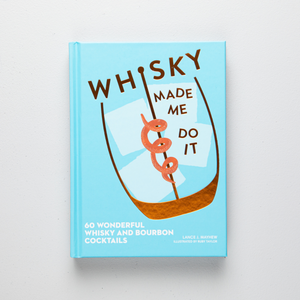 Whisky made me do it